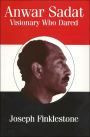 Anwar Sadat: Visionary Who Dared / Edition 1