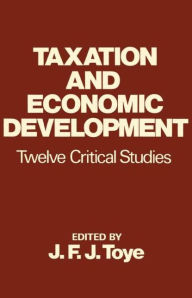 Title: Taxation and Economic Development, Author: John Toye