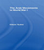 The Arab Movements in World War I