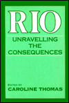 Rio: Unravelling the Consequences