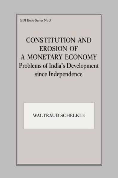 Constitution and Erosion of a Monetary Economy: Problems of India's Development since Independence