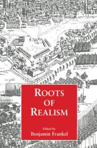 Title: Roots of Realism, Author: Benjamin Frankel