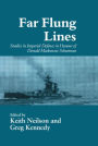 Far-flung Lines: Studies in Imperial Defence in Honour of Donald Mackenzie Schurman