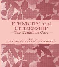 Title: Ethnicity and Citizenship: The Canadian Case, Author: Jean Laponce