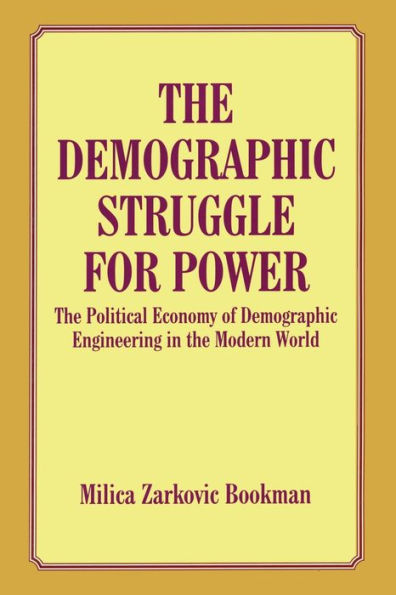 the Demographic Struggle for Power: Political Economy of Engineering Modern World