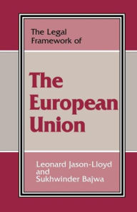Title: The Legal Framework of the European Union, Author: Sukhwinder Bajwa
