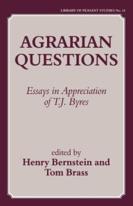 Title: Agrarian Questions: Essays in Appreciation of T. J. Byres, Author: Henry Bernstein
