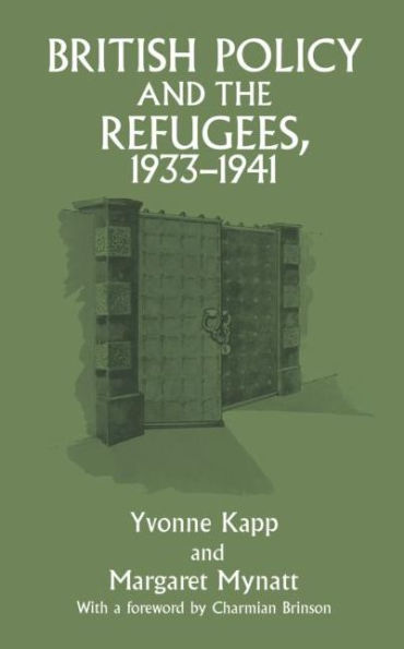 British Policy and the Refugees, 1933-1941 / Edition 1