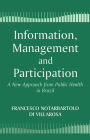 Information, Management and Participation: A New Approach from Public Health in Brazil