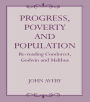 Progress, Poverty and Population: Re-reading Condorcet, Godwin and Malthus / Edition 1