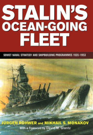 Title: Stalin's Ocean-going Fleet: Soviet, Author: Jurgen Rohwer