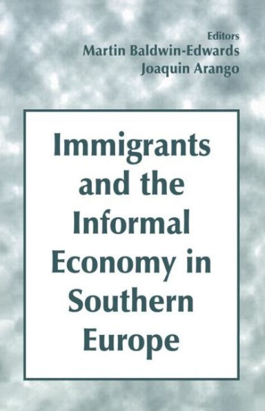 Immigrants and the Informal Economy Southern Europe