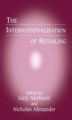 The Internationalisation of Retailing / Edition 1