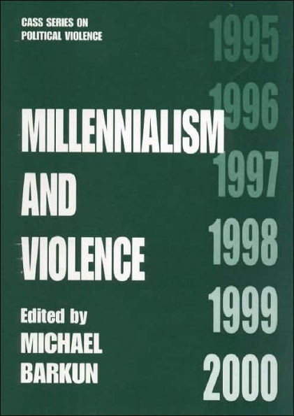 Millennialism and Violence / Edition 1
