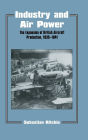 Industry and Air Power: The Expansion of British Aircraft Production, 1935-1941 / Edition 1