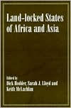 Title: Land-locked States of Africa and Asia / Edition 1, Author: Richard Hodder-Williams