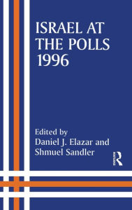 Title: Israel at the Polls, 1996 / Edition 1, Author: Daniel J. Elazar