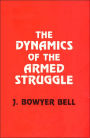 The Dynamics of the Armed Struggle / Edition 1