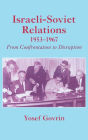 Israeli-Soviet Relations, 1953-1967: From Confrontation to Disruption