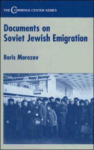 Title: Documents on Soviet Jewish Emigration / Edition 1, Author: Boris Mozorov