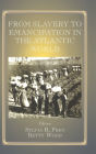 From Slavery to Emancipation in the Atlantic World / Edition 1