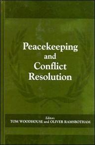 Title: Peacekeeping and Conflict Resolution / Edition 1, Author: Oliver Ramsbotham