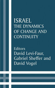 Title: Israel: The Dynamics of Change and Continuity / Edition 1, Author: David Levi-Faur