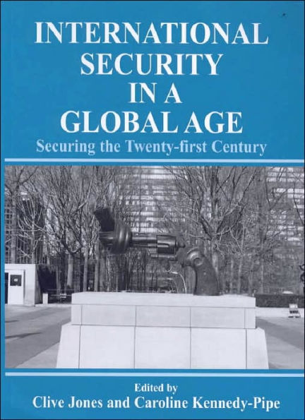 International Security Issues in a Global Age: Securing the Twenty-first Century / Edition 1