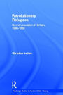 Alternative view 2 of Revolutionary Refugees: German Socialism in Britain, 1840-1860 / Edition 1