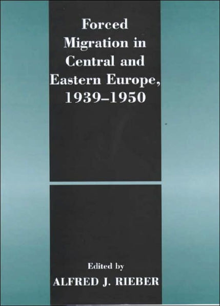 Forced Migration in Central and Eastern Europe, 1939-1950 / Edition 1