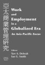 Work and Employment in a Globalized Era: An Asia Pacific Focus / Edition 1