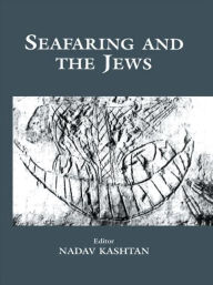 Title: Seafaring and the Jews / Edition 1, Author: Nadav Kashtan