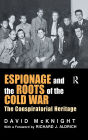 Espionage and the Roots of the Cold War: The Conspiratorial Heritage