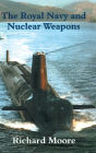 The Royal Navy and Nuclear Weapons / Edition 1
