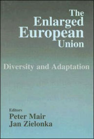 Title: The Enlarged European Union: Unity and Diversity / Edition 1, Author: Peter Mair