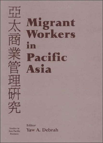 Migrant Workers in Pacific Asia / Edition 1
