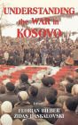 Understanding the War in Kosovo / Edition 1