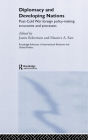 Diplomacy and Developing Nations: Post-Cold War Foreign Policy-Making Structures and Processes / Edition 1