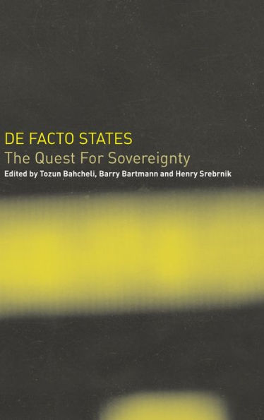 De Facto States: The Quest for Sovereignty / Edition 1