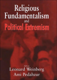 Title: Religious Fundamentalism and Political Extremism / Edition 1, Author: Ami Pedahzur