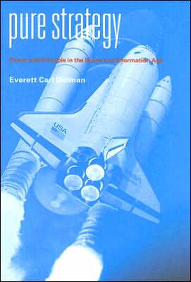 Pure Strategy: Power and Principle in the Space and Information Age