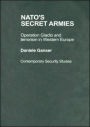 NATO's Secret Armies: Operation GLADIO and Terrorism in Western Europe / Edition 1