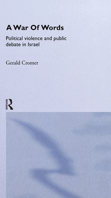 A War of Words: Political Violence and Public Debate in Israel / Edition 1