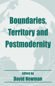 Title: Boundaries, Territory and Postmodernity, Author: David Newman