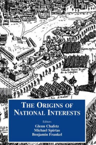 Title: Origins of National Interests / Edition 1, Author: Glenn  Chafetz