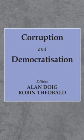 Corruption and Democratisation / Edition 1