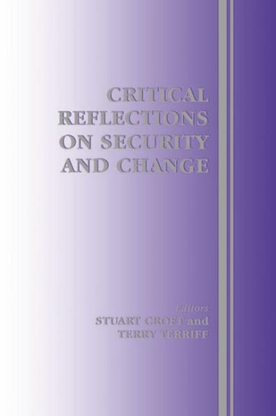 Critical Reflections on Security and Change / Edition 1