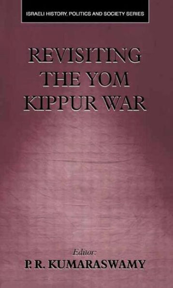 Revisiting the Yom Kippur War / Edition 1