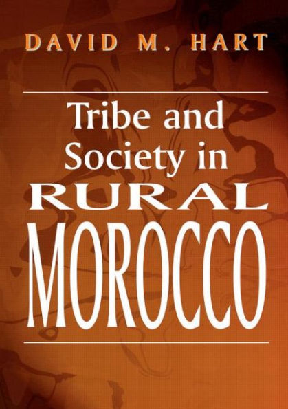 Tribe and Society Rural Morocco