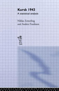 Title: Kursk 1943: A Statistical Analysis, Author: Anders Frankson